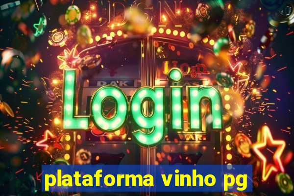 plataforma vinho pg